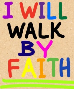 Walking By Faith In God