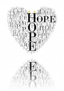 Hope is for now, it is for today, and it is for tomorrow too. 
