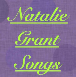 Natalie Grant songs