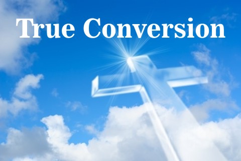 7 Signs of a True Conversion