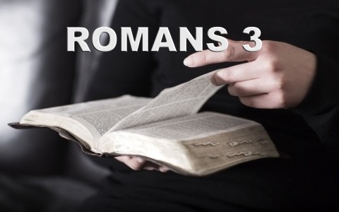 Romans 3 Commentary, Bible Study And Summary
