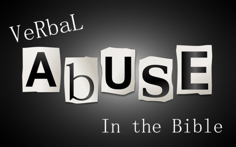What Does The Bible Say About Verbal Abuse