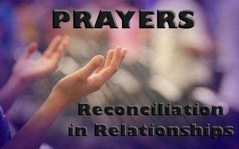 5 Prayers For Reconciliation In Relationships Between Spouses