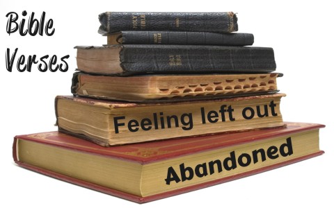 Top 5 Bible Verses For When You Feel Left Out Or Abandoned