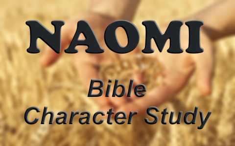 Bible Character Study on Naomi