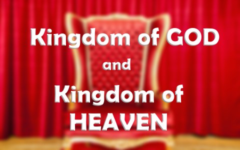 Is There A Difference Between The Kingdom Of Heaven And Kingdom Of God