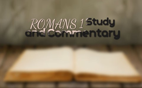 Romans 1 Bible Study and Summary1