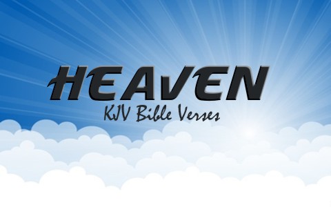 17 Awesome KJV Bible Verses About Heaven