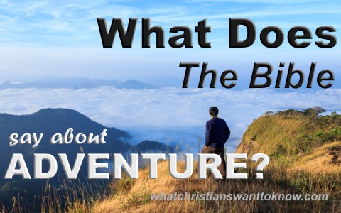 What does the Bible say about adventure
