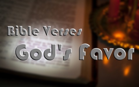 7 Awesome Bible Verses About Gods Favor