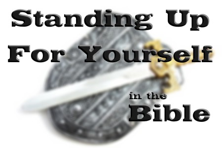 What Does The Bible Say About Standing Up For Yourself