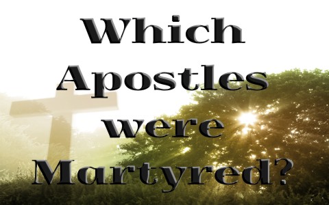 Which Of The Apostles Were Martyred