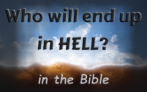 Who Does The Bible Say Will End Up In Hell