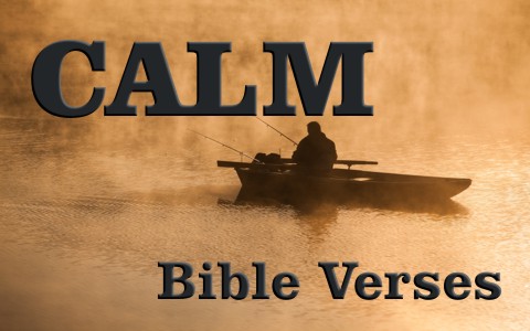 8 Great Bible Verses About Being Calm