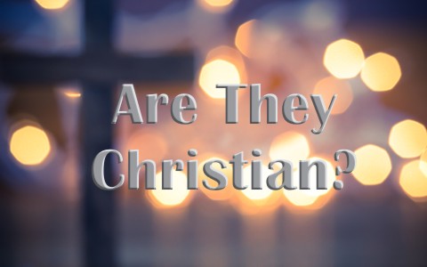 How Do You Know They Are Christian