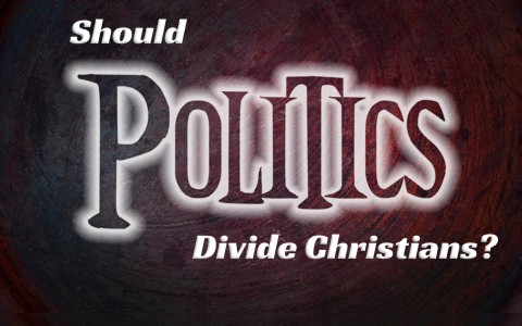 Should Politics Divide Christians