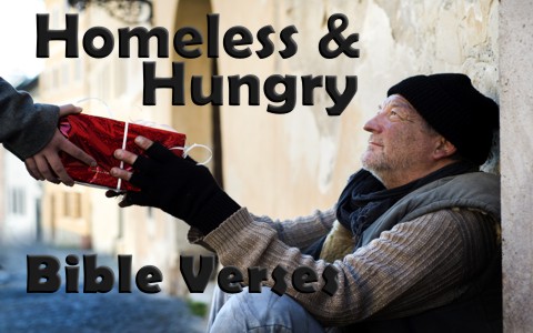 10 Encouraging Bible Verses For The Homeless And Hungry