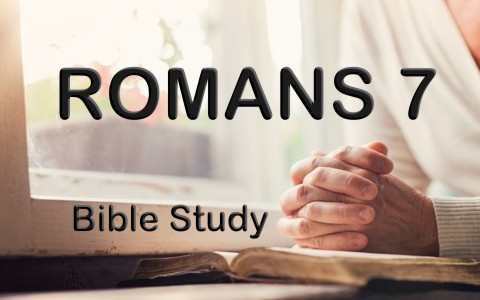 Romans 7 Bible Study And Summary