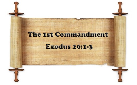 What Is The 1st First Commandment In The Bible