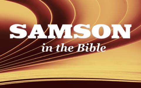 Who Was Samson In The Bible