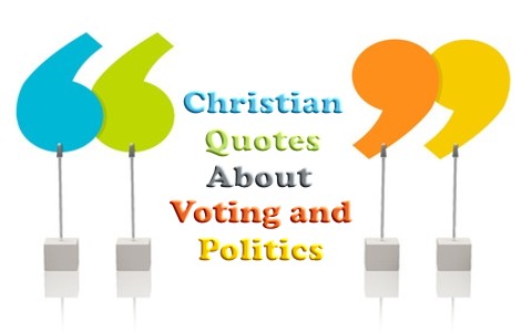 20 Christian Quotes About Voting and Politics