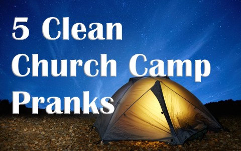 5 clean church camp pranks