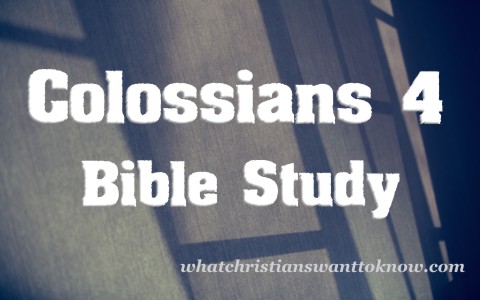 Colossians 4 Bible Study