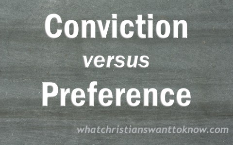 conviction verses preference