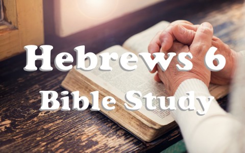 hebrews-6-bible-study