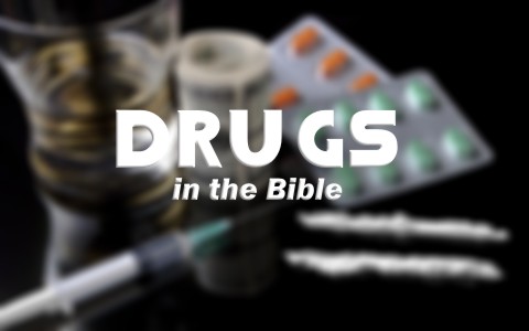 what-does-the-bible-say-about-drugs