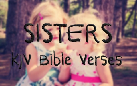 favorite-and-memorable-kjv-bible-verses-about-sisters
